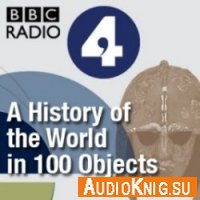  A History of the World in 100 Objects 