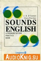 Sounds English. A pronunciation practice book