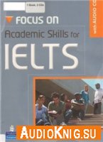  Focus on Academic Skills for IELTS 