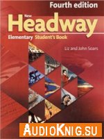 New Headway Elementary. Fourth edition