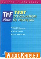  Objectif rйussite: TEF - Test d'йvaluation de franзais 