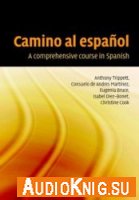  Camino al espanol. A Comprehensive Course in Spanish 