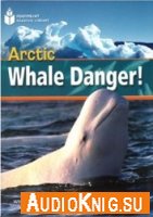  Arctic Whale Danger! 