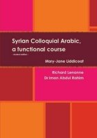Syrian Colloquial Arabic, a Functional Course. Third edition - M. Liddicoat (с аудиокурсом)