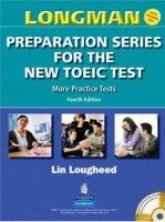 Longman Preparation Series for the New TOEIC Test. Fourth Edition - L. Lougheed (с аудиокурсом)