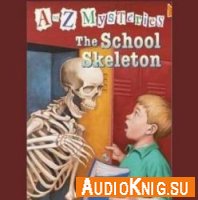 A to Z Mysteries: The School Skeleton - Ron Roy (PDF, EPUB, MP3)