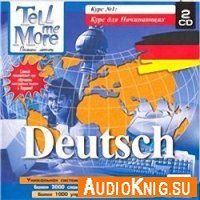 Tell me More Deutsch - Курс №3. Для желающих улучшить знания (немецкий язык)