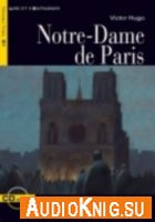 Notre-Dame de Paris / Собор Парижской Богоматери (audiobook) - Hugo Victor