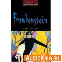Frankenstein - Shelley Mary (Адаптированная аудиокнига)