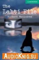 The Lahti File - Richard MacAndrew (Адаптированная книга уровень 3 )