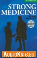 Strong Medicine - Richard MacAndrew (Адаптированная книга уровень 3)