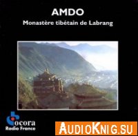 Amdo.Tibetan monastery of Labrang (Audiobook)