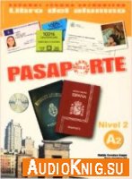 Pasaporte ELE 2 - M. Cerrolaza (A2, PDF, WMA) Язык: Испанский