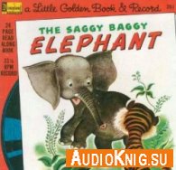 The Saggy Baggy Elephant (Little Golden Book) - B.Jackson Язык: Английский