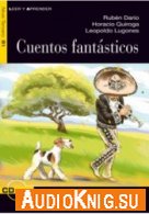 Cuentos fant&#225;sticos (Leer y aprender) - Leopoldo Lugones (PDF, MP3) Язык: Испанский